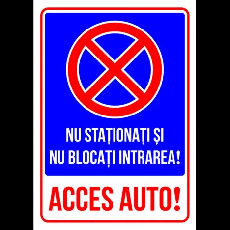 indicator pentru  securitate nu stationati si nu blocati intrarea acces auto